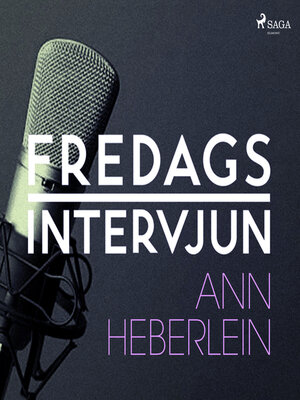 cover image of Fredagsintervjun--Ann Heberlein